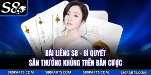 Bài Liêng S8 - Bí Quyết Săn Thưởng Khủng Trên Bàn Cược